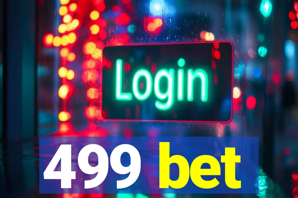 499 bet
